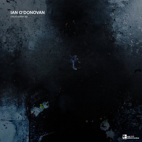 Ian O'Donovan - Cloud Cutter EP [MBE168]